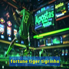 fortune tiger tigrinho